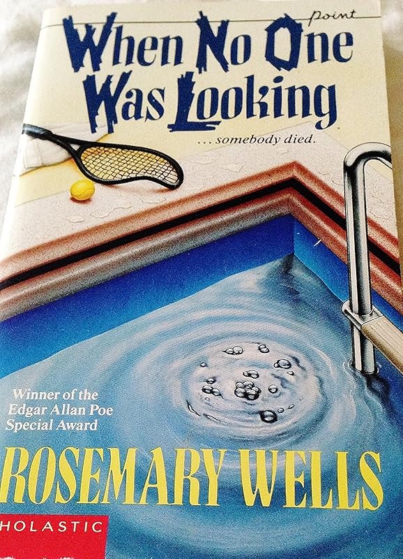 When No One Was Looking...Someone Died by Rosemary Wells