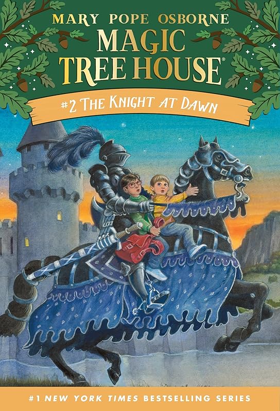 The Knight at Dawn (Magic Tree House Book 2) by Mary Pope Osborne