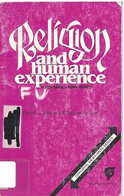 Religion and Human Experience: Opposing Viewpoints