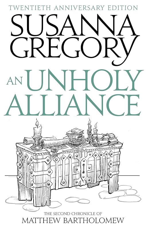 An Unholy Alliance: The Second Chronicle of Matthew Bartholomew (Matthew Bartholomew Series Book 2) by Susanna Gregory