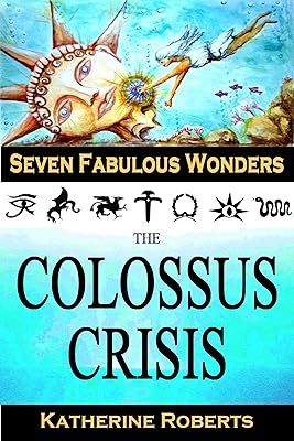 The Colossus Crisis (Seven Fabulous Wonders)