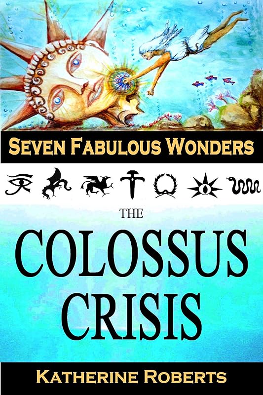 The Colossus Crisis (Seven Fabulous Wonders) by Katherine Roberts
