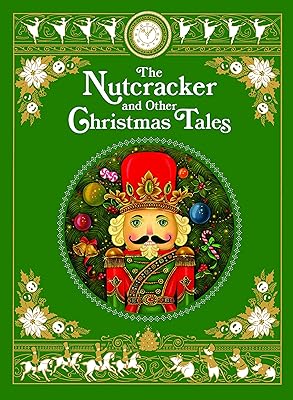 The Nutcracker and Other Christmas Tales: (Barnes & Noble Collectible Editions) (Barnes & Noble Leatherbound Classics)