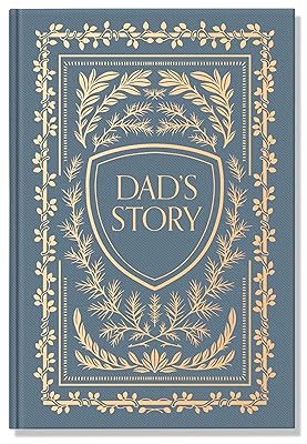 Dad's Story: A Memory and Keepsake Journal for My Family