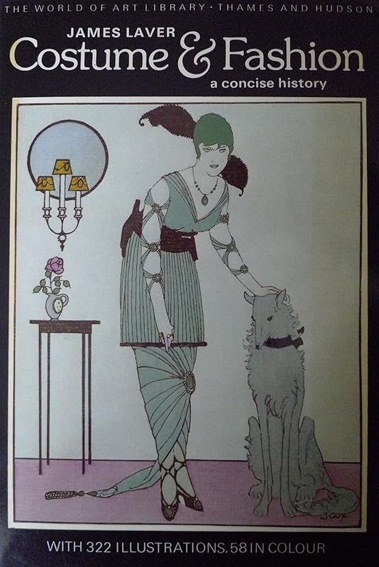 Costume and Fashion: A Concise History (World of Art) by James Laver