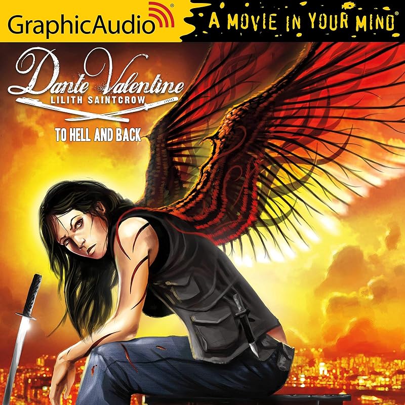 To Hell and Back [Dramatized Adaptation]: Dante Valentine, Book 5 by Lilith Saintcrow