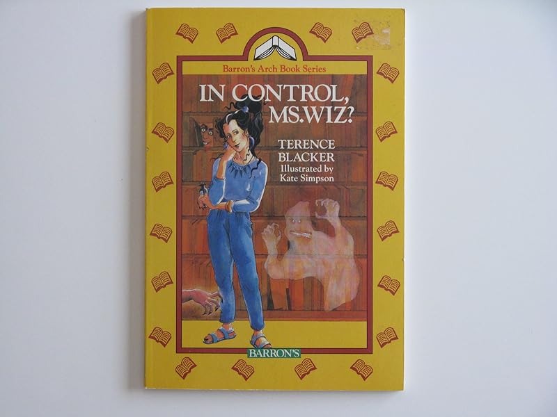 In Control, MS Wiz? (Arch Book Series) by Terence Blacker