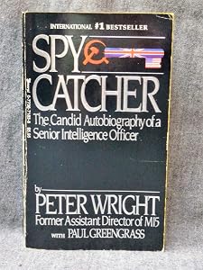 Spy Catcher : The Candid Autobiography of a Senior Intelligence Officer