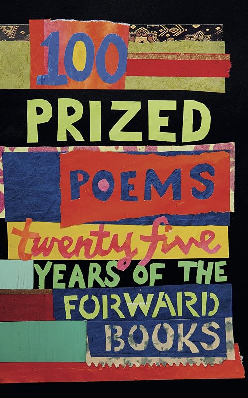 100 Prized Poems: Twenty-five years of the Forward Books (Kindle Single) by William Sieghart