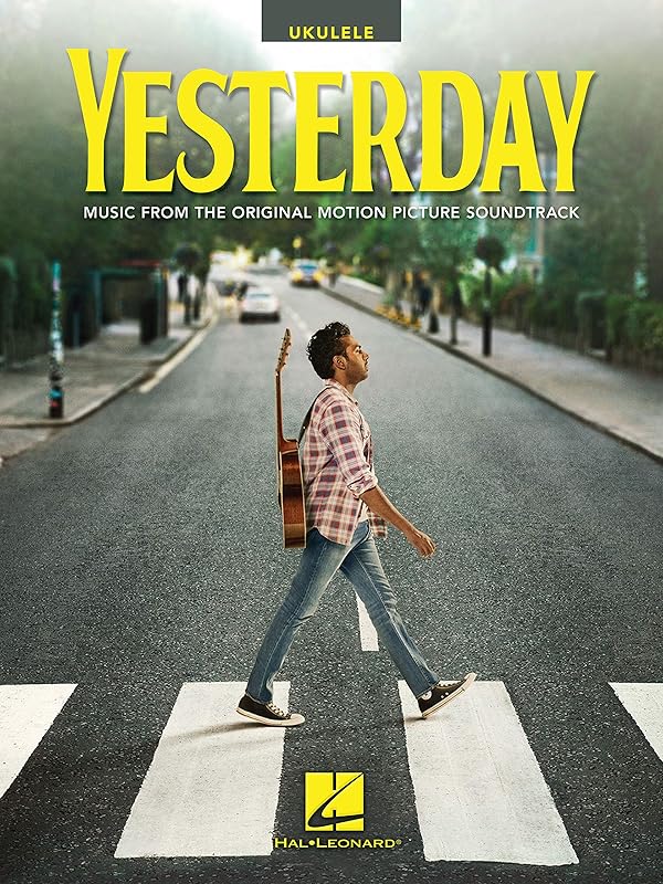 Yesterday: Ukulele Songbook Featuring Music from the Original Motion Picture Soundtrack by Beatles