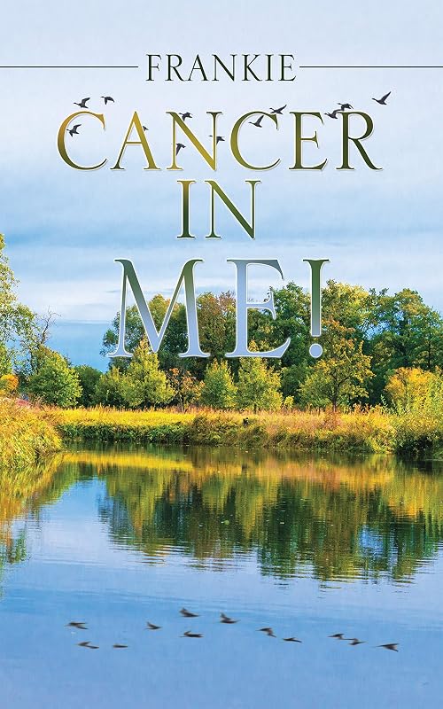 Cancer in Me! by Frankie