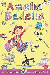 Amelia Bedelia Chapter Book #9: Amelia Bedelia on the Job