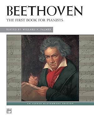 Beethoven -- First Book for Pianists (Alfred Masterwork Edition)