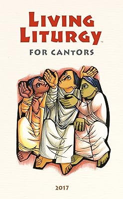 Living Liturgy™ for Cantors: Year A (2017)