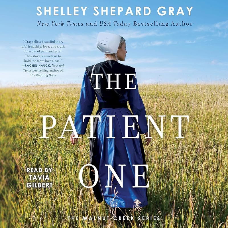 The Patient One: The Walnut Creek Series, Book 1 by Shelley Shepard Gray