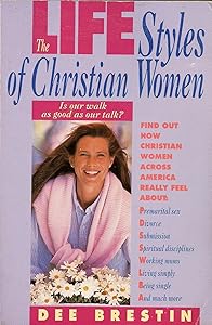 The Lifestyles of Christian Women by Dee Brestin