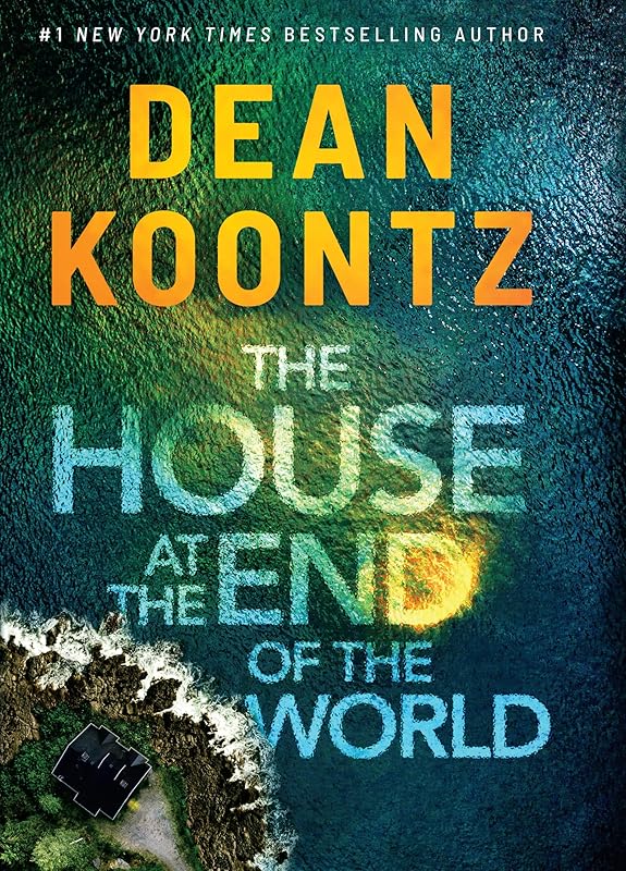 The House at the End of the World by Dean Koontz