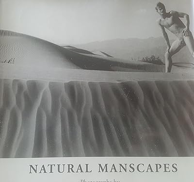 Natural Manscapes