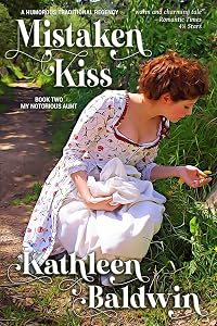 Mistaken Kiss: A Humorous Traditional Regency Romance (My Notorious Aunt Book 2)