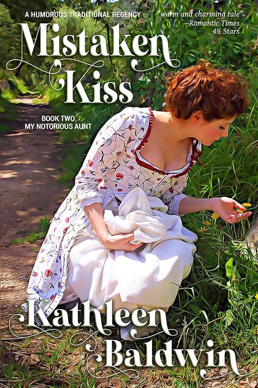 Mistaken Kiss: A Humorous Traditional Regency Romance (My Notorious Aunt Book 2) by Kathleen Baldwin