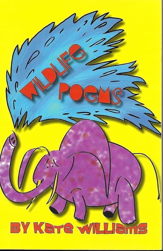 Wildlife Poems by Kate Williams