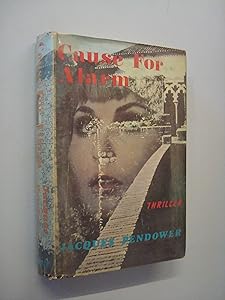 Cause for Alarm by Jacques Pendower
