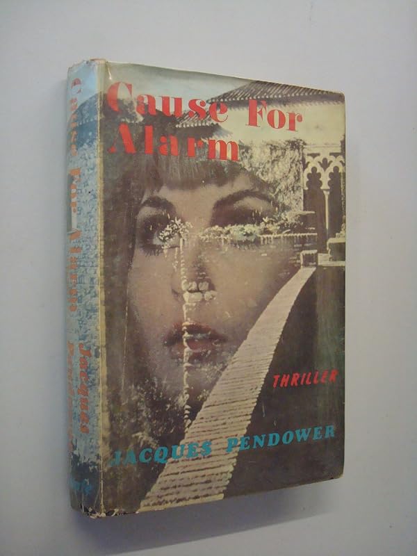 Cause for Alarm by Jacques Pendower