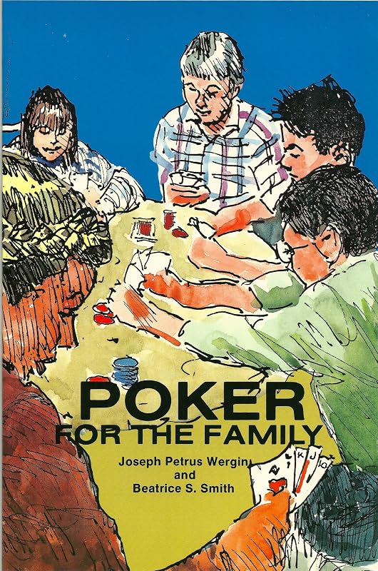 Poker for the Family by Joseph P. Wergin