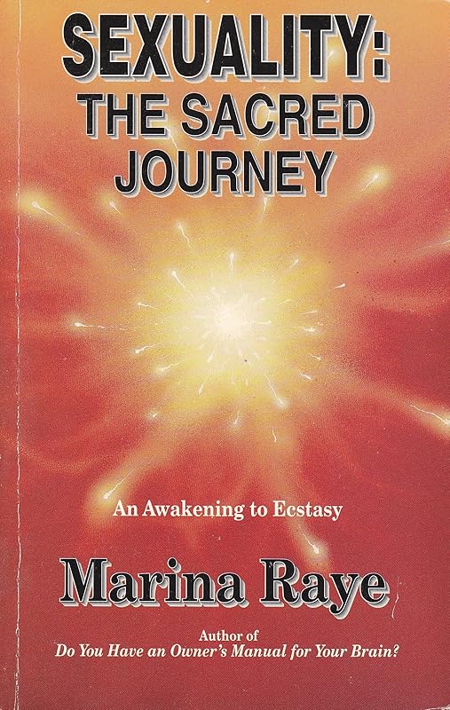 Sexuality the Sacred Journey by Marina Raye