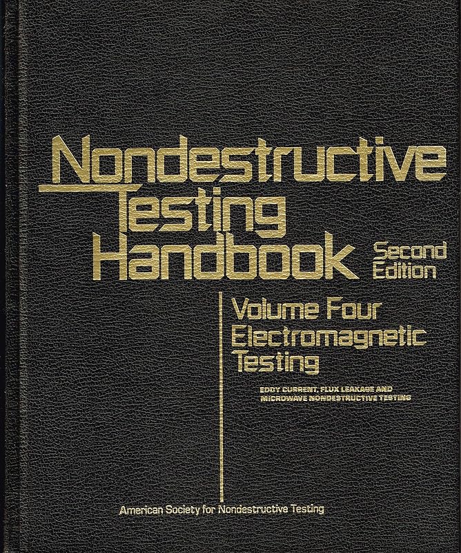 Electromagnetic Testing: Eddy Current, Flux Leakage, and Microwave Nondestructive Testing (Nondestructive Testing Handbook) by Robert Charles Mcmaster