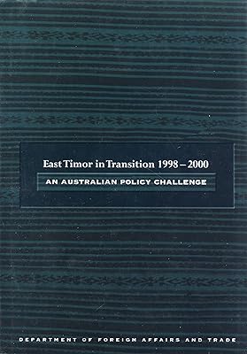 East Timor in Transition 1998-2000: an Australian Policy Challenge