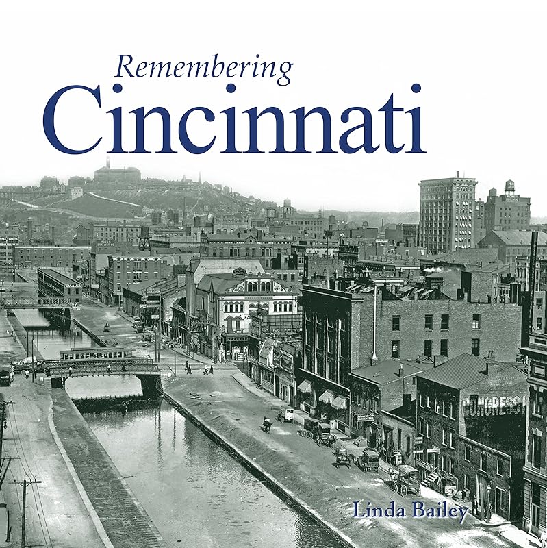 Remembering Cincinnati by Linda Bailey