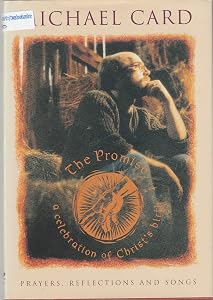 The Promise: A Celebration of Christ's Birth by Michael Card