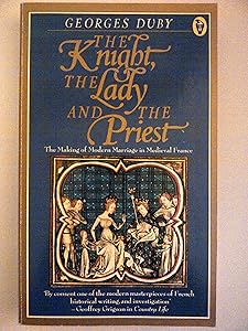 The Knight the Lady and the Priest by Georges Duby
