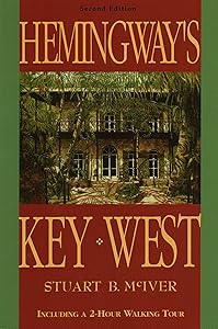 Hemingway's Key West by Stuart B McIver
