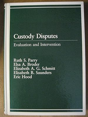 Custody Disputes: Evaluation and Intervention