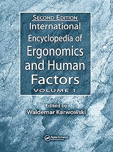 International Encyclopedia of Ergonomics and Human Factors - 3 Volume Set