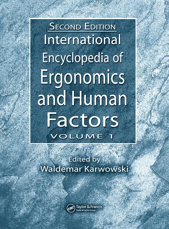 International Encyclopedia of Ergonomics and Human Factors - 3 Volume Set by Informa Healthcare