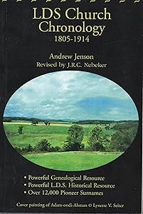 LDS Church chronology: A record of important events pertaining to the history of the Church of Jesus Christ of Latter-day Saints by Andrew Jenson