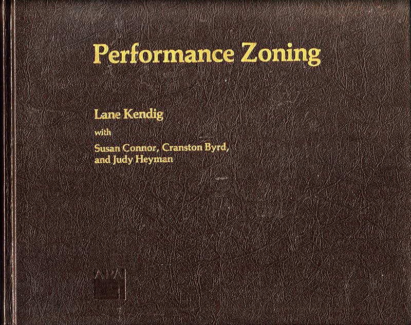 Performance Zoning by Lane Kendig