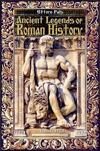 Ancient Legends of Roman History: Illustrated (History Alive Book 30) by Ettore Pais