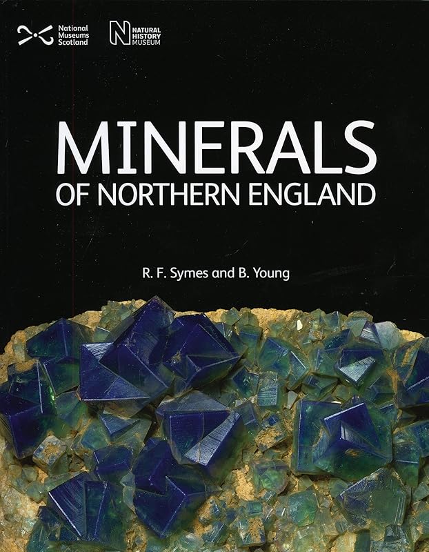 Minerals of Northern England by R. F. Syme