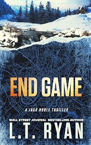 End Game: A Jack Noble Thriller by L.T. Ryan