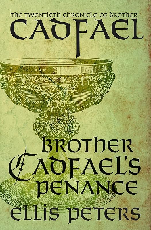 Brother Cadfael's Penance (The Chronicles of Brother Cadfael Book 20) by Ellis Peters