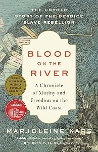 Blood on the River: A Chronicle of Mutiny and Freedom on the Wild Coast by Marjoleine Kars