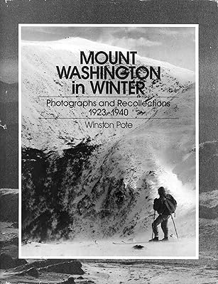 Mount Washington in Winter: Photographs and Recollections, 1923-1940