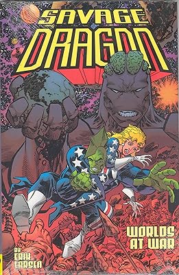 Savage Dragon Volume 9: Worlds At War Signed & Numbered Edition (Savage Dragon (Numbered))