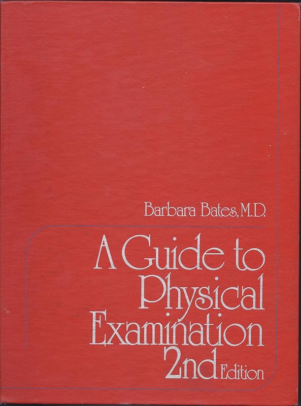 A guide to physical examination by Barbara Bates