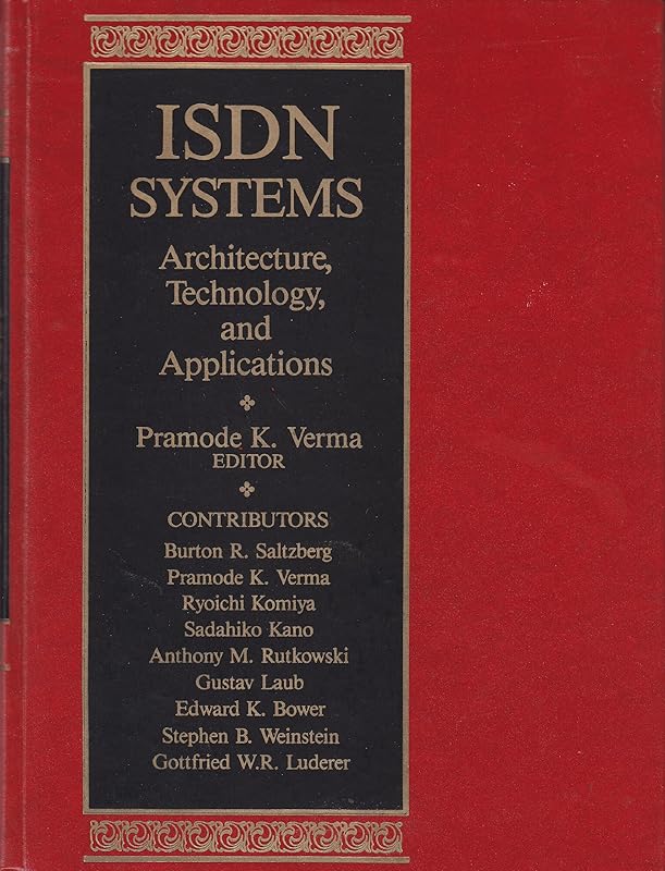 ISDN Systems: Architecture, Technology, and Applications by Pramode K. Verma