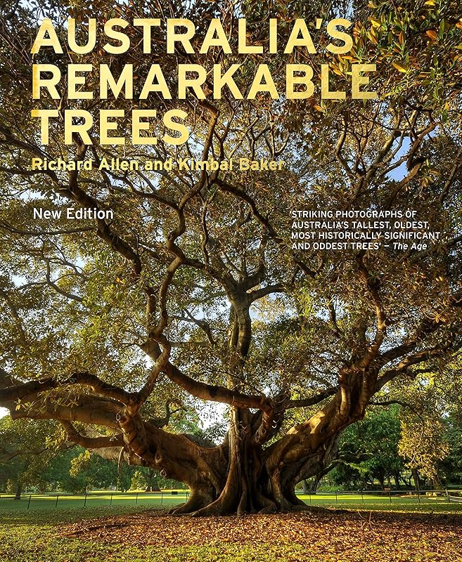 Australia's Remarkable Trees New Edition by Richard Allen